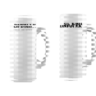 Drink Your Milk Milk T Dad Drink Your Milk コーヒーマグ - Kawaiitshirt