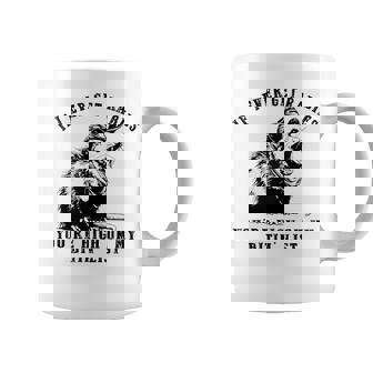 If I Ever Get Rabies You're High On My Bitin' List Coffee Mug | Seseable FR