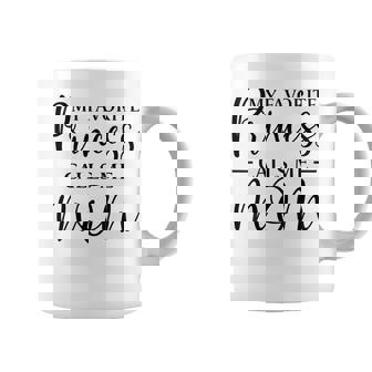 My Favorite Princess Calls Me Mom Cute Coffee Mug | Mazezy