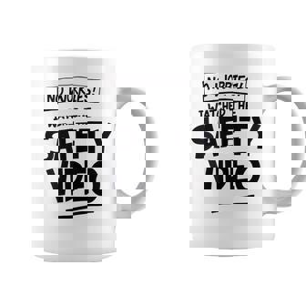 No Worries I Watched The Safety Video Workplace Coffee Mug - Monsterry