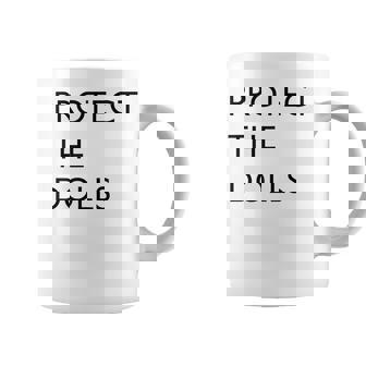 Protect The Dolls Coffee Mug | Mazezy