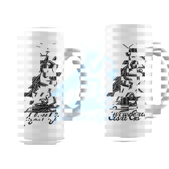 Girl Will Be Girls Praying Mantis Coffee Mug | Mazezy