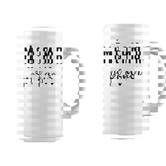 Mas Amor Por Favor Pour Avec Citation Latine Tasse - Cadeauxyz