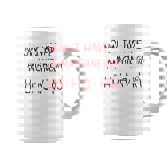 Now I Have A Machine Gun Ho Ho Ho コーヒーマグ - Kawaiitshirt