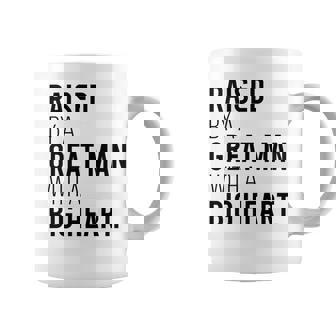 Raised By A Great Man With A Big Heart Father's Day Dad Coffee Mug - Monsterry
