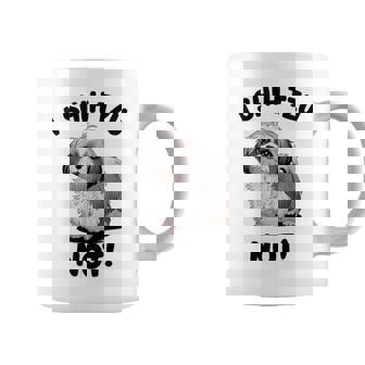 I Shih Tzu Not Hilarious Dog Lover's Pun Coffee Mug - Monsterry
