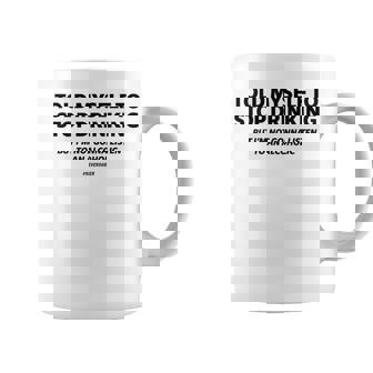 Told Myself To Stop Drinking Joke Coffee Mug - Monsterry
