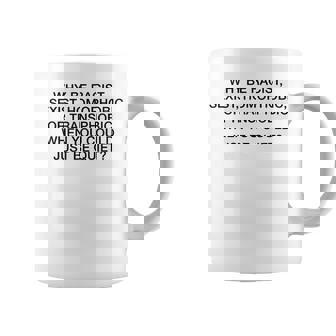 「Why Be Racistexist Homophobic Or Transphobic Be Quiet コーヒーマグ - Kawaiitshirt