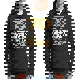 70 Geburtstag 70 Party Crewquad 70 Geburtstag Gruppe Geburtstag Kapuzenpullover - Seseable