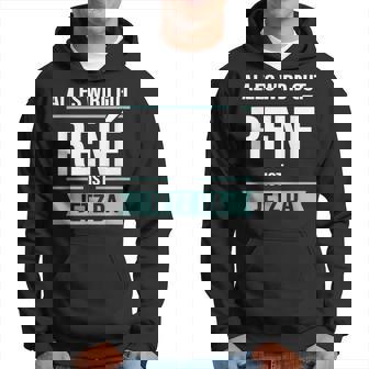 With Alles Wird Gut René Ist Jetzt Da René Motif Kapuzenpullover - Geschenkecke