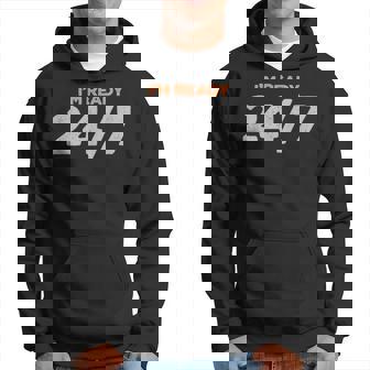 I Am Ready 247 おもしろミーム パーカー - Kawaiitshirt