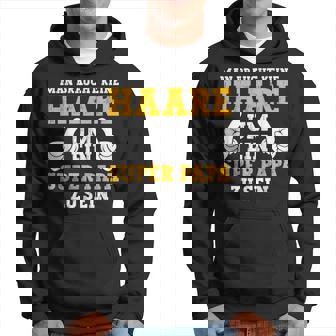 Father's Day Keine Haare Um Einuper Papa Zuein Dad Kapuzenpullover - Geschenkecke