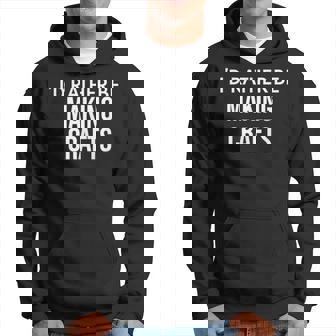 Craft Maker I'd Rather Be Making Crafts パーカー - Kawaiitshirt