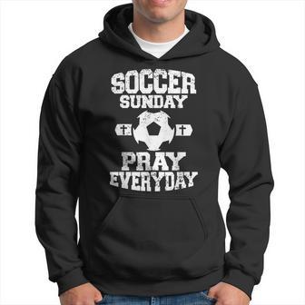 Fútbol Domingo Orar Todos Los Días Fútbol Cristiano Cristo Refranes Sudadera - Regaloses