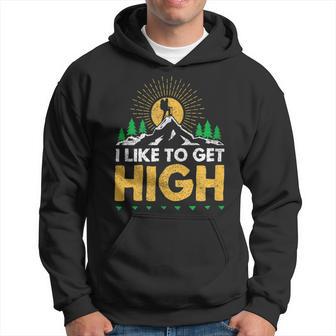 I Like To Get High Hikerenderismo Montaña Sudadera - Regaloses