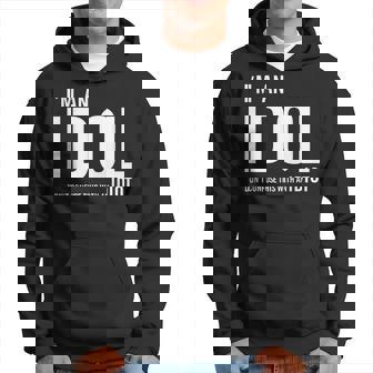 I'm An Idol Do You Want To Be An Idol ギフトアイデア パーカー - Kawaiitshirt