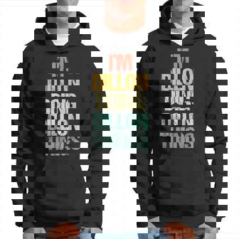 I'm Dillon Doing Dillon Things – 楽しい言葉でクールな名前ディロン パーカー - Kawaiitshirt