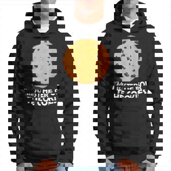 I'm Just Here For The Cookie 面白いチョコレートチップクッキー パーカー - Kawaiitshirt