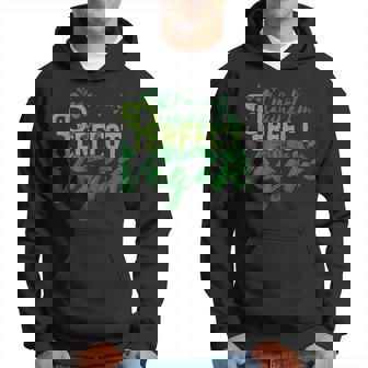Je Ne Dis Pas Que Je Suis Parfait Mais Je Suiségétalien Sweat à capuche - Cadeauxyz