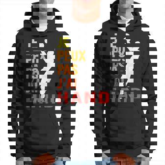 Je Peux Pas J'ai Hand Handball Joueur Handballeur Drôle2025 Sweat à capuche - Cadeauxyz