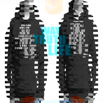 Jesus Is The Way The Truth And The Life – John 14 パーカー - Kawaiitshirt