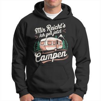 Mir Reicht's Ich Geh Jetzt Campen Camping Camper Kapuzenpullover - Geschenkecke