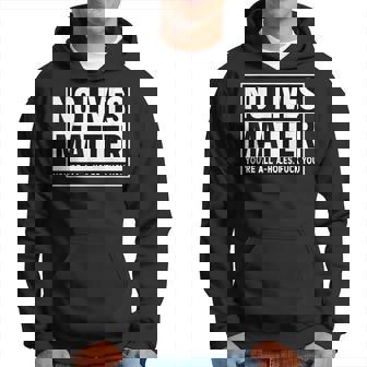 No Lives Matter 面白い 反社会的 内向的 皮肉 パーカー - Kawaiitshirt