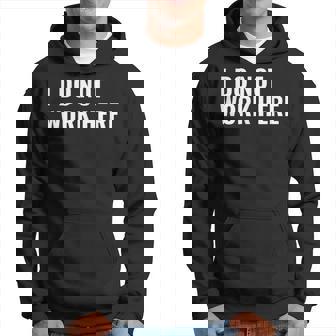 Yo No Trabajo Aquí Divertido Meme Gráfico Sudadera - Regaloses