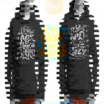 おかしな I'll Be Nicer If You Bemartassy Attitude パーカー - Kawaiitshirt