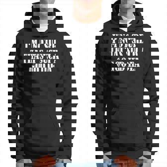 こんなにいいアイデアだとは思えない パーカー - Kawaiitshirt