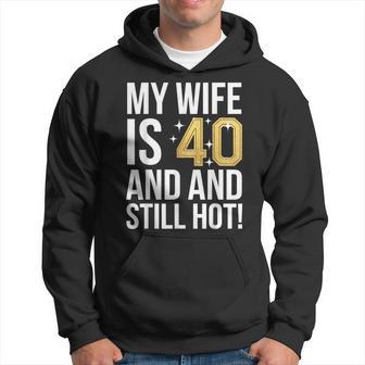 妻 40歳 誕生日プレゼント 妻は40歳でまだ暑い パーカー - Kawaiitshirt