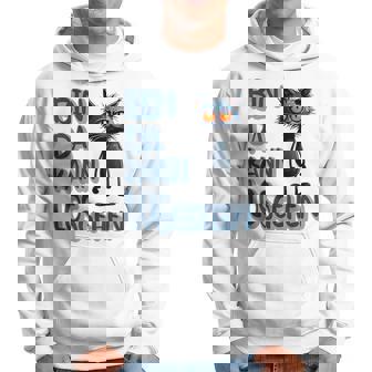 Katze Bin Da 'T Losgehen ファニーステートメントキャット パーカー - Kawaiitshirt