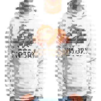 Not Todayloth 今日はナマケモノ パーカー - Kawaiitshirt