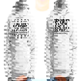 Trump Was Right About Everything Trump President 2024 パーカー - Kawaiitshirt