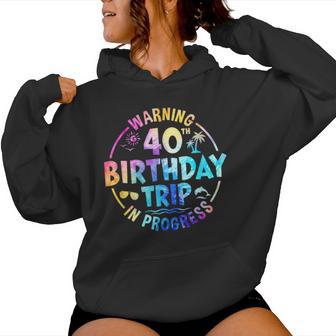 40Th Birthday Trip Family 40 Years Old Birthday Women Hoodie - Thegiftio UK
