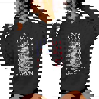 4Th Of July Ben Dranklin Franklin Dad Women Women Hoodie - Thegiftio