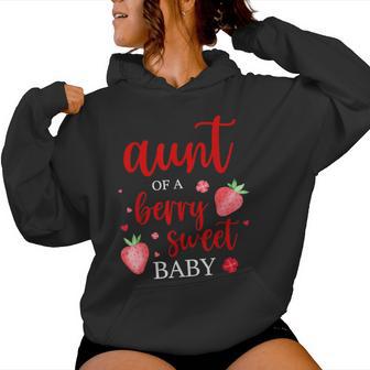 Aunt Of A Berry Sweet One Strawberry Baby First Birthday Women Hoodie - Thegiftio UK