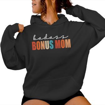 Badass Bonus Mom Mama Mother Best Bonus Mom Women Hoodie - Monsterry