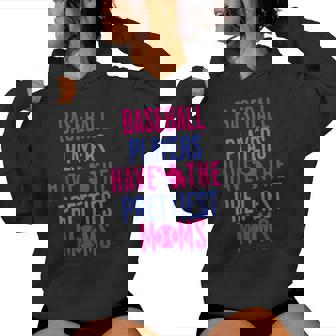 Baseball Players Have The Prettiest Moms Lover Mother Women Hoodie - Thegiftio UK