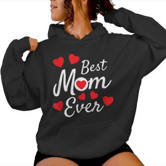 Best Mom Ever Mother's Day Present Mom Cute Women Hoodie - Thegiftio UK
