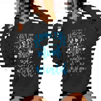 I Have The Best Mom In The World Toddler Boy Women Hoodie | Mazezy