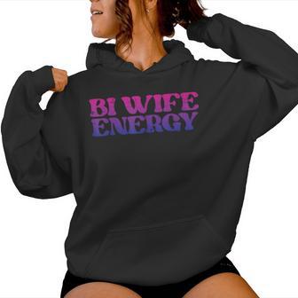 Bi Wife Energy Bisexual Pride Month Bi Stuff Lgbtq Women Hoodie - Thegiftio UK