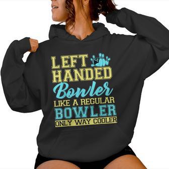 Bowling Para Zurdos Bowler Team Leftie Sudadera con capucha para mujer - Regaloses