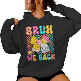 Bruh We Back Sixth Grade Pencil Bow Back To School 6Th Grade Women Hoodie - Thegiftio UK
