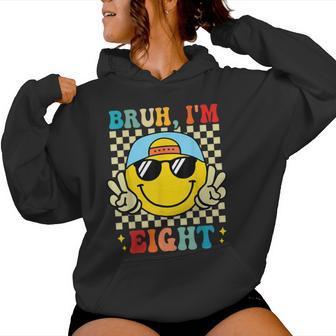 Bruh I'm Eight 8 8Th Birthday Groovy Boys Girls 8 Years Old Women Hoodie - Monsterry