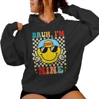 Bruh I'm Nine 9 9Th Birthday Groovy Boys Girls 9 Years Old Women Hoodie - Monsterry