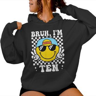 Bruh I'm Ten 10 10Th Birthday Groovy Boys Girls 10 Years Old Women Hoodie - Monsterry