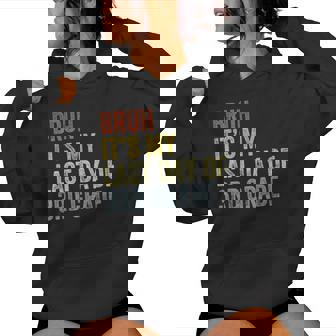 Bruh Its My Last Day Of 3Rd Grade Last Day Of School Teacher Women Hoodie - Thegiftio