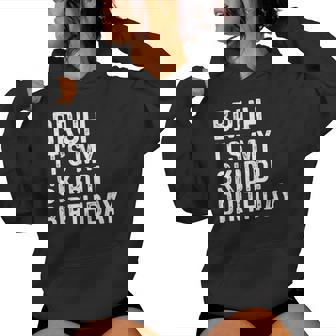 Bruh It's My Skibidi Birthday Anniversary Boys Girls Women Hoodie - Thegiftio