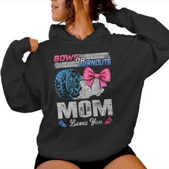 Burnouts Or Bows Your Mom Loves You Gender Reveal Women Hoodie - Thegiftio UK